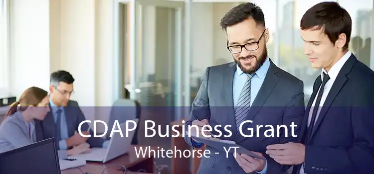 CDAP Business Grant Whitehorse - YT