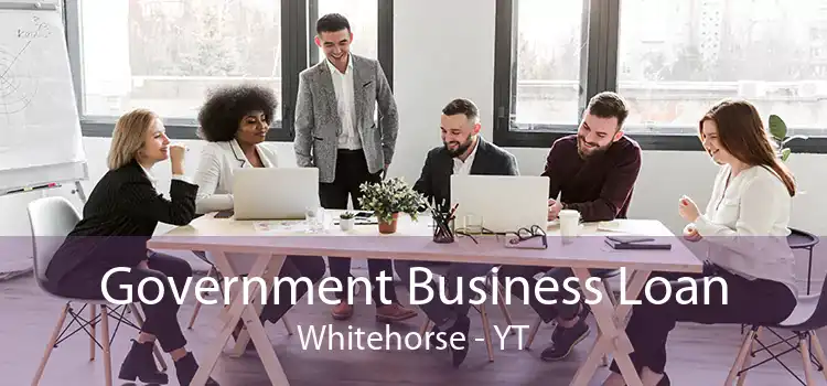 Government Business Loan Whitehorse - YT